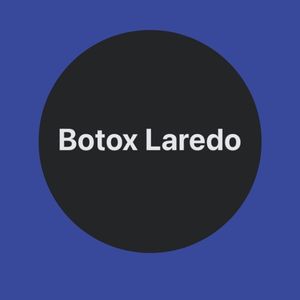 Botox Laredo Botox in Laredo, TX